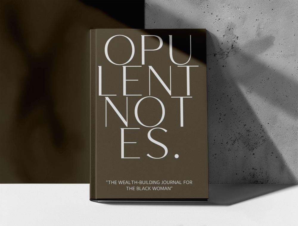 Opulent Notes: The Wealth-Building Journal for Black Women