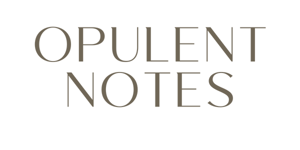 Opulent Notes 